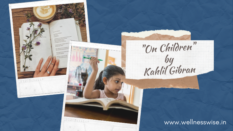 ‘On Children’ by Kahlil Gibran