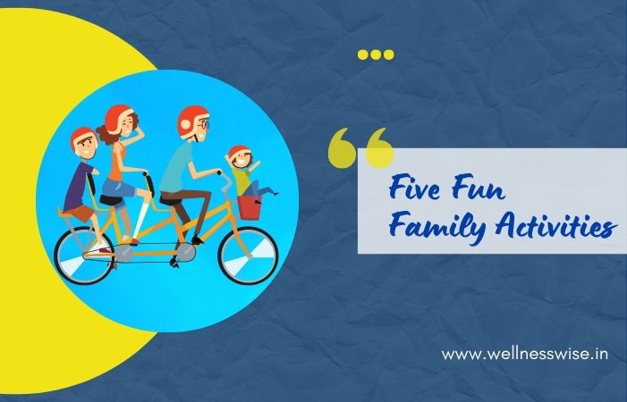 Five Fun Family Activities